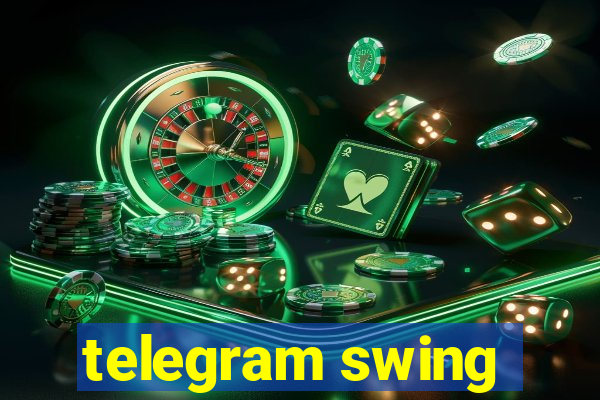 telegram swing